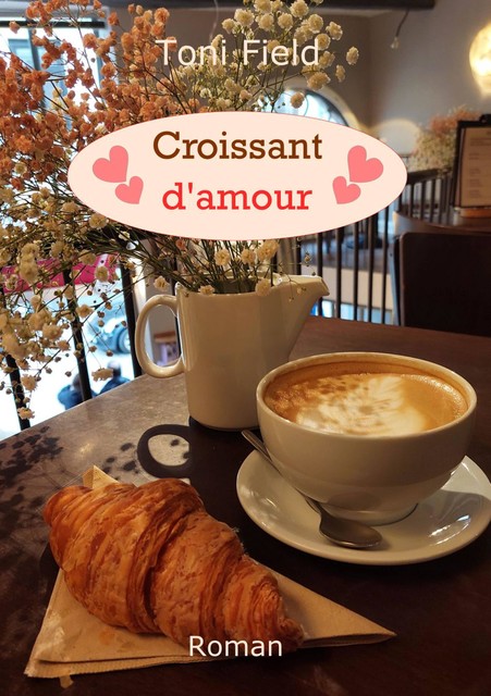 Croissant d'amour, Toni Field