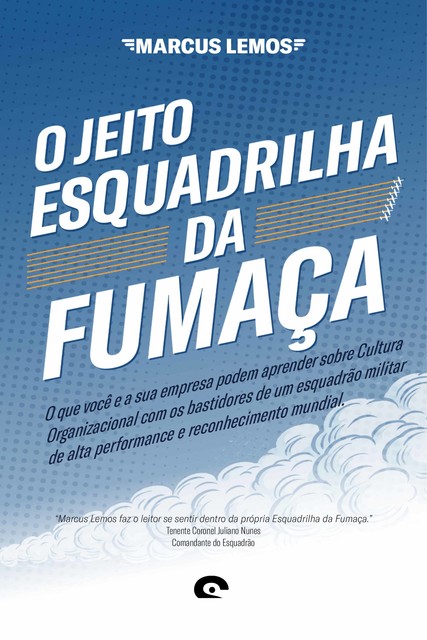 O Jeito Esquadralhia da Fumaça, Marcus Lemos