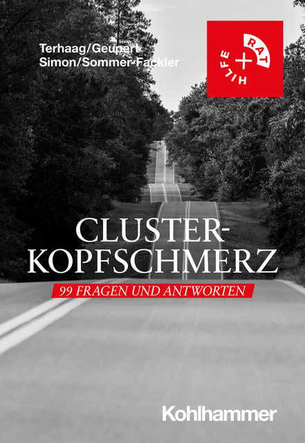 Clusterkopfschmerz: 99 Fragen und Antworten, Andrea Sommer-Fackler, Jakob C. Terhaag, Johanna Simon, Ramona Geupert