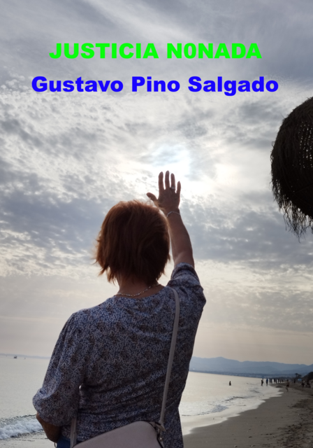 Justicia nonada, Gustavo Pino Salgado