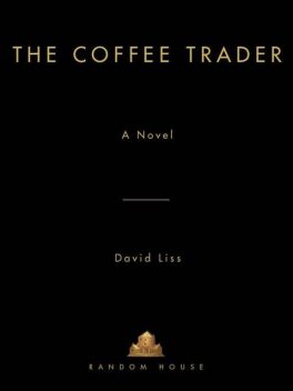 The Coffee Trader, David Liss