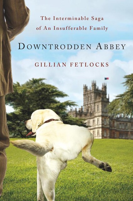Downtrodden Abbey, Gillian Fetlocks