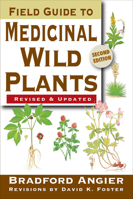 Field Guide to Medicinal Wild Plants, Bradford Angier