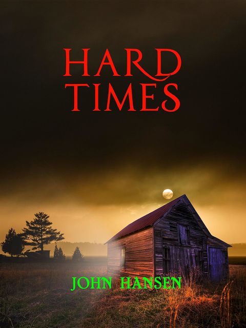 Hard Times, John Hansen