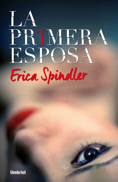 La primera esposa, Erica Spindler