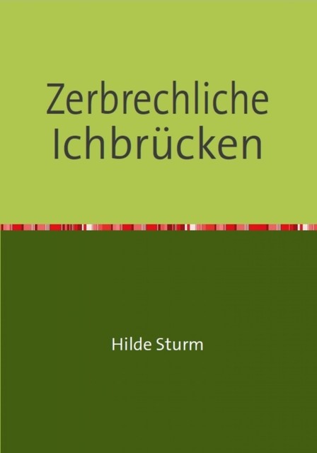 Zerbrechliche Ichbrücken, Hilde Sturm