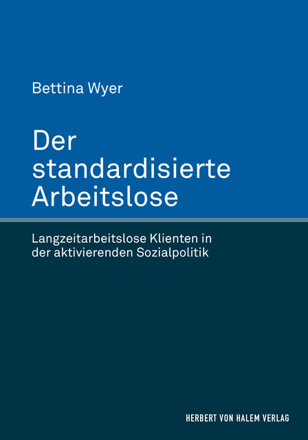 Der standardisierte Arbeitslose, Bettina Wyer