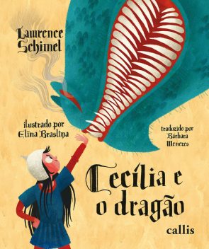 Cecília e o Dragão, Lawrence Schimel