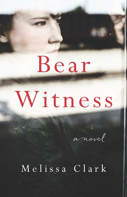Bear Witness, Melissa Clark