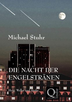 DIE NACHT DER ENGELSTRÄNEN, Michael Stuhr