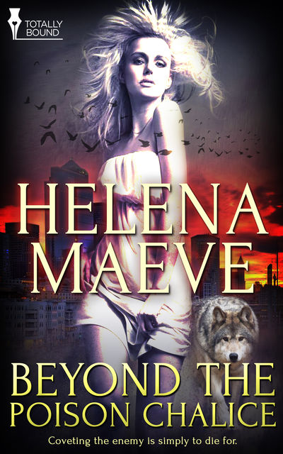 Beyond the Poison Chalice, Helena Maeve