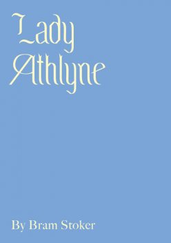 Lady Athlyne, Bram Stoker
