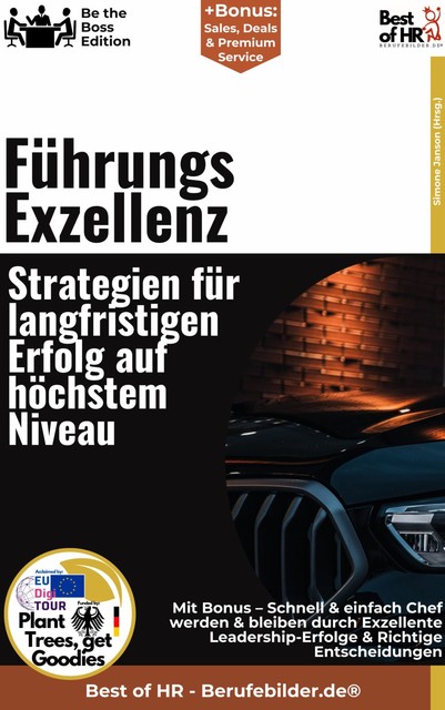 Führungs–Exzellenz – Strategien für langfristigen Erfolg auf höchstem Niveau, Simone Janson