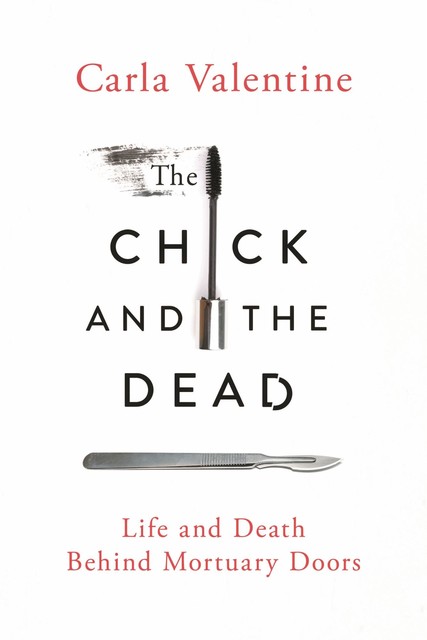 The Chick and the Dead, Carla Valentine