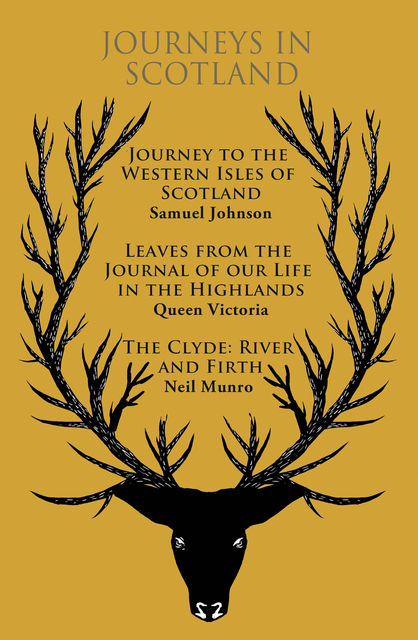 Journeys in Scotland, Samuel Johnson, Neil Munro, Queen Victoria