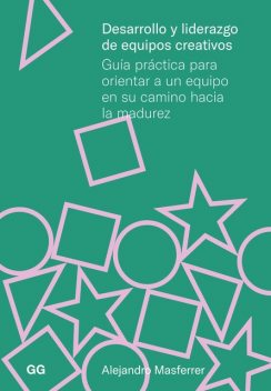 Desarrollo y liderazgo de equipos creativos, Alejandro Masferrer