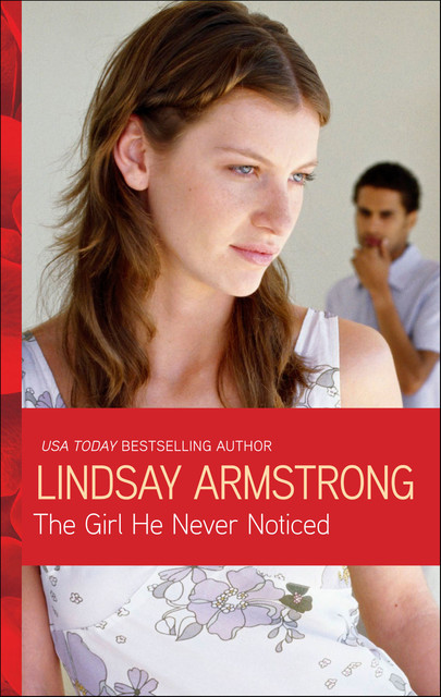 The Girl He Never Noticed, Lindsay Armstrong