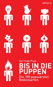 Bis in die Puppen, Karl Hugo Pruys