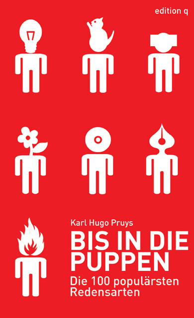 Bis in die Puppen, Karl Hugo Pruys