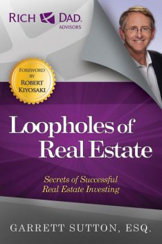 Loopholes of Real Estate, Garrett Sutton