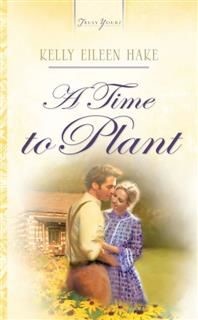 Time To Plant, Kelly Eileen Hake