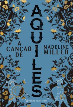 A Canção de Aquiles, Madeline Miller