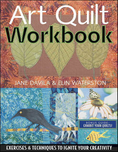 Art Quilt Workbook, Elin Waterston, Jane Dávila