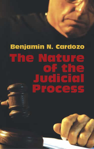 The Nature of the Judicial Process, Benjamin N.Cardozo