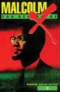 Malcolm X For Beginners, Bernard Aquina Doctor