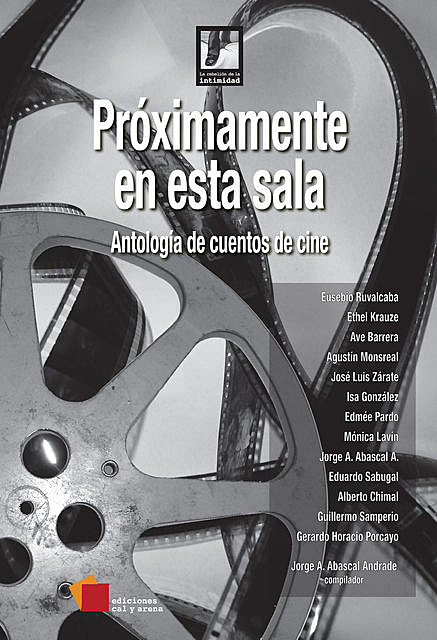 Próximamente en esta sala. Antología de cuentos de cine, Jorge A. Abascal Andrade