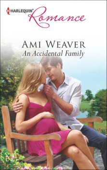 An Accidental Family, Ami Weaver