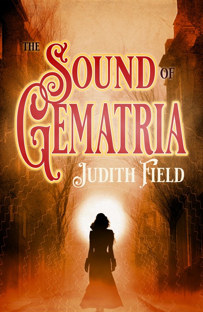 The Sound of Gematria, Judith Field