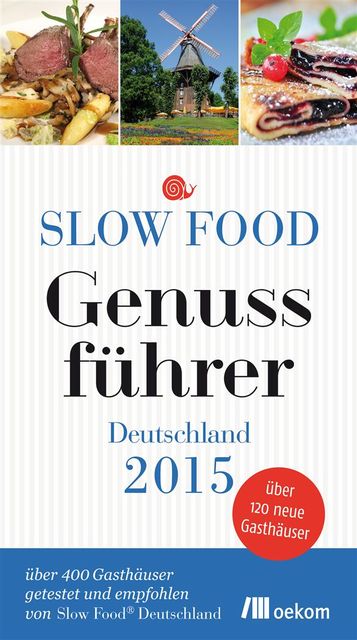 Slow Food Genussführer Deutschland 2015, Slow Food Deutschland e.V.