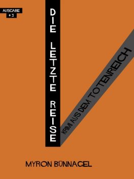 Die letzte Reise, Myron Bünnagel