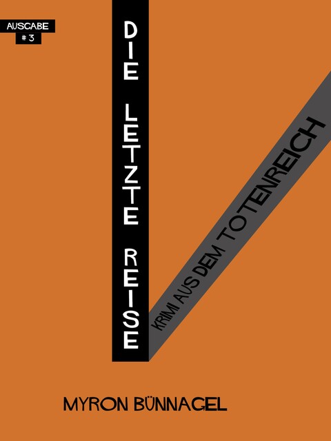 Die letzte Reise, Myron Bünnagel