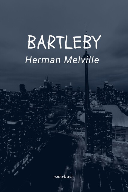 Bartleby, der Schreiber, Herman Melville