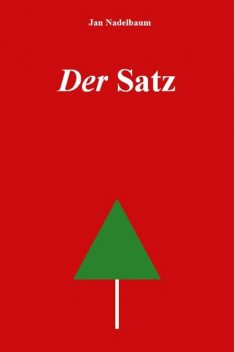 Der Satz, Jan Nadelbaum
