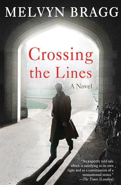 Crossing the Lines, Melvyn Bragg