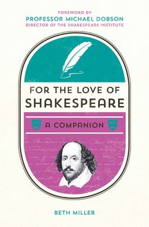 For the Love of Shakespeare, Beth Miller