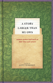 A Story Larger than My Own, Janet Burroway