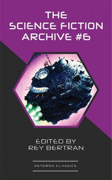 The Science Fiction Archive #6, Harry Harrison, Poul Anderson, Frank Herbert, Ben Bova, Murray Leinster, Henry Beam Piper