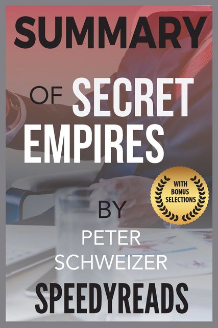 Summary of Secret Empires, Peter Schweizer