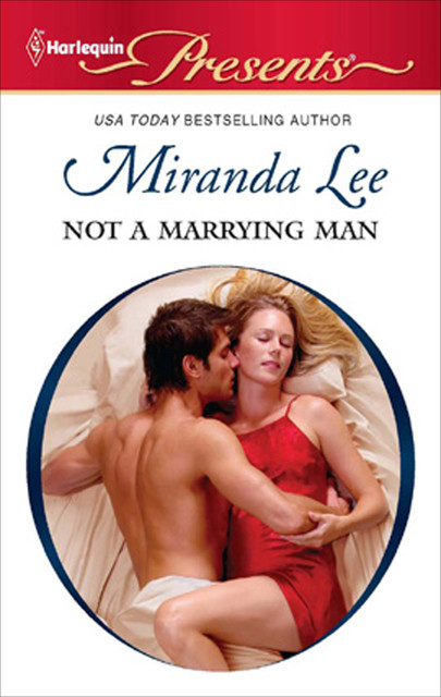 Not a Marrying Man, Miranda Lee