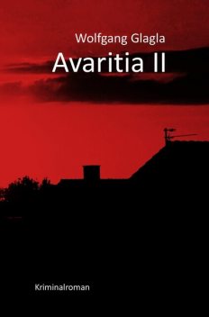 Avaritia II, Wolfgang Glagla