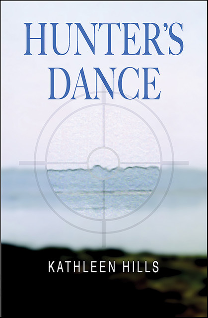 Hunter's Dance, Kathleen Hills