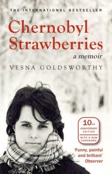 Chernobyl Strawberries, Vesna Goldsworthy