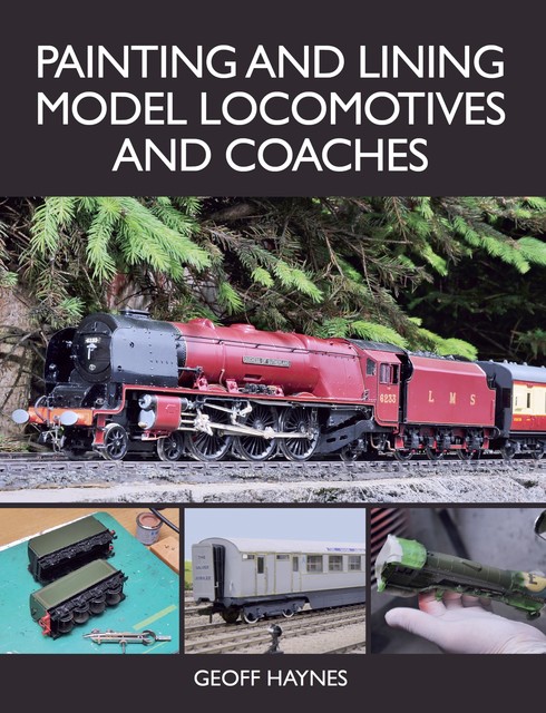 Painting and Lining Model Locomotives and Coaches, Geoff Haynes