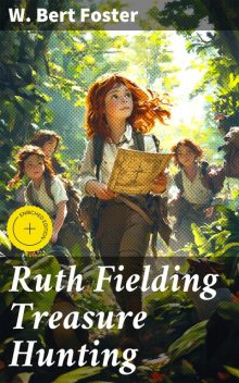 Ruth Fielding Treasure Hunting, W.Bert Foster