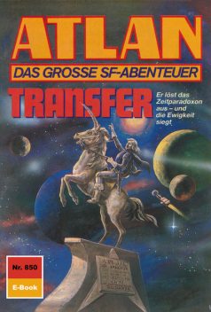 Atlan 850: Transfer, Peter Griese, H.G. Ewers