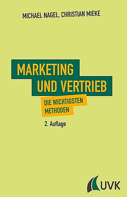 Marketing und Vertrieb, Michael Nagel, Christian Mieke